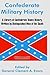 Confederate Military History: A Library of Confederate States History, Written by Distinguished Men of the South (Volume IV)