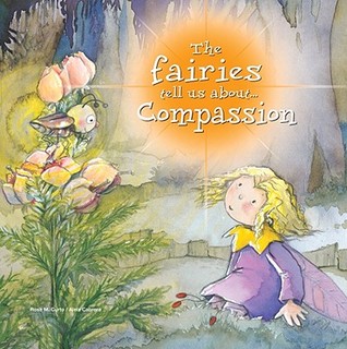 The Fairies Tell Us About Compassion (The Fairies Tell Us Series)