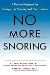 No More Snoring: A Proven Program for Conquering Snoring and Sleep Apnea No More Snoring: A Proven Program for Conquering Snoring and Sleep Apnea