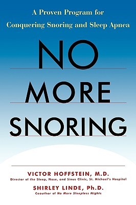 No More Snoring: A Proven Program for Conquering Snoring and Sleep Apnea (Paperback)