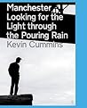 Manchester: Looking for the Light Through the Pouring Rain