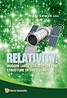 RELATIVITY: MODERN LARGE-SCALE SPACETIME STRUCTURE OF THE COSMOS