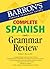 Complete Spanish Grammar Review (Barron's Foreign Language Guides) (Spanish Edition)