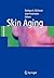 Skin Aging by Barbara A. Gilchrest