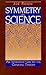 Symmetry in Science: An Introduction to the General Theory