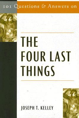 101 Questions & Answers on the Four Last Things (Paperback)