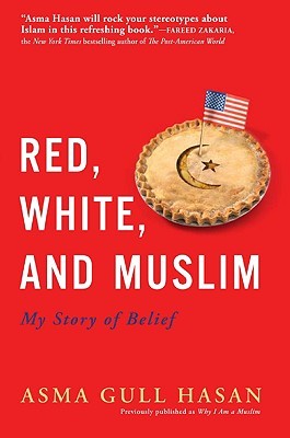 Red, White, and Muslim: My Story of Belief – A Personal Journey to Reclaim Spiritual and Cultural Identity (Paperback)