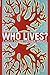 Who Lives?