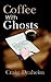 Coffee With Ghosts