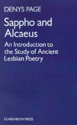 Sappho and Alcaeus: An Introduction to the Study of Ancient Lesbian Poetry (Paperback)