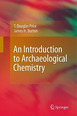 An Introduction to Archaeological Chemistry (Hardcover)