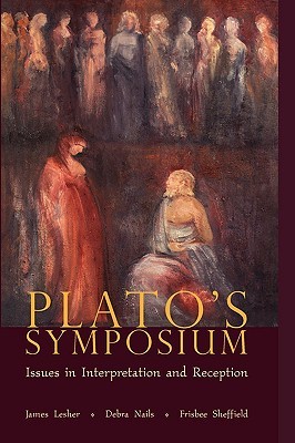 Plato’s Symposium: Issues in Interpretation and Reception (Hellenic Studies Series)