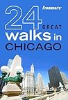 Frommer's 24 Great Walks in Chicago