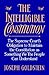 The Intelligible Constitution: The Supreme Court's Obligation to Maintain the Constitution as Something We the People Can Understand (Oxford Paperbacks)