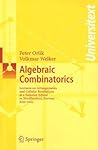 Algebraic Combinatorics: Lectures at a Summer School in Nordfjordeid, Norway, June 2003 (Universitext)