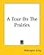 A Tour On The Prairies