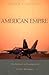 American Empire: The Realities and Consequences of U.S. Diplomacy