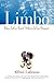 Limbo by Alfred Lubrano Limbo by Alfred Lubrano