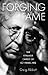 Forging Fame: The Strange C...