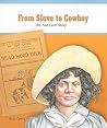 From Slave to Cowboy: The Nat Love Story (Primary Sources of Famous People in American History)