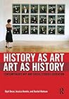 History as Art, Art as History (Teaching/Learning Social Justice)