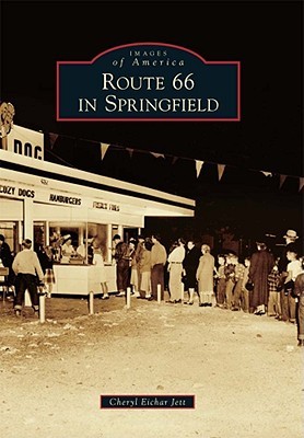 Route 66 in Springfield (Images of America: Illinois)