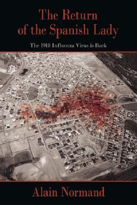 The Return Of The Spanish Lady: The 1918 Influenza Virus Is Back (Lakedge, #1)