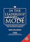 In the Leadership Mode: Concepts, Practices, and Tools for a Different Leadership In the Leadership Mode: Concepts, Practices, and Tools for a Different Leadership