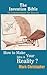 The Invention Bible: How to make your ideas a reality