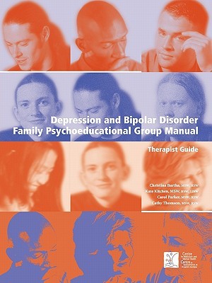Depression and Bipolar Disorder: Family Psychoeducational Group Manual - Therapist's Guide (Paperback)