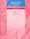 Grammar, Usage, and Mechanics Book: Grade 7 : Teaching, More Practice, Application