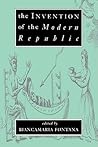 The Invention of the Modern Republic