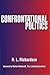 Confrontational Politics by H.L. Richardson