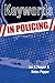 Keywords in Policing by Ian K. Pepper