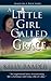 A Little Girl Called Grace by Kelly Baader