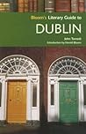 Bloom's Literary Guide to Dublin