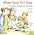 When Your Pet Dies...A Healing Handbook for Kids (Elf-Help Books for Kids)