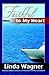 Faithful to My Heart by Linda Wagner