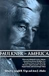 Faulkner in America (Faulkner and Yoknapatawpha Series)