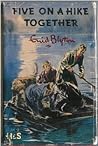 Five on a Hike Together by Enid Blyton