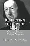 Reflecting the Divine Image: Christian Ethics in Wesleyan Perspective