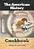 The American History Cookbook