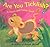 Are You Ticklish? (A Touch and Tickle Book)