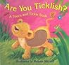 Are You Ticklish? (A Touch and Tickle Book) Are You Ticklish? (A Touch and Tickle Book)