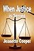 When Justice Is Served by Jeanette Cooper