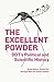 The Excellent Powder: DDT's Political and Scientific History