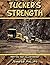 Tucker's Strength