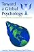 Toward a Global Psychology (Global and Cross-Cultural Psychology Series)