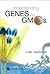 Understanding Genes and GMOs