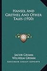 Hansel and Grethel and Other Tales by Jacob Grimm